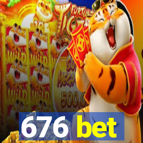 676 bet